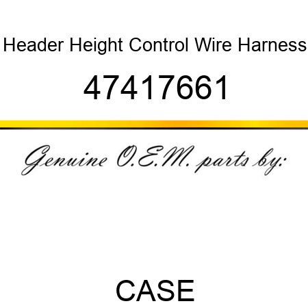 Header Height Control Wire Harness 47417661