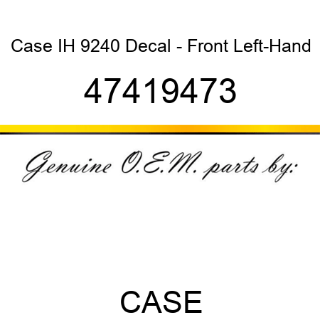 Case IH 9240 Decal - Front Left-Hand 47419473
