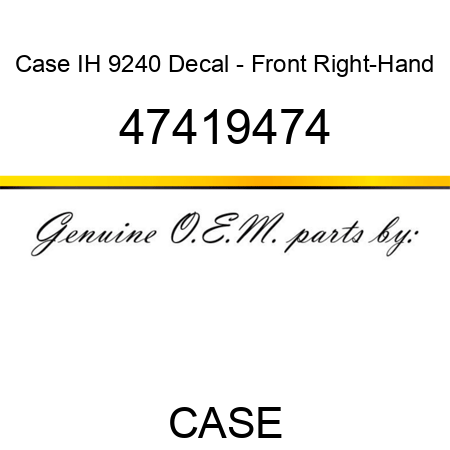 Case IH 9240 Decal - Front Right-Hand 47419474
