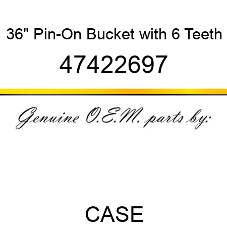 36" Pin-On Bucket with 6 Teeth 47422697