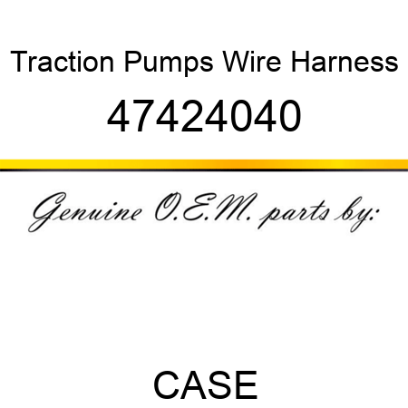 Traction Pumps Wire Harness 47424040