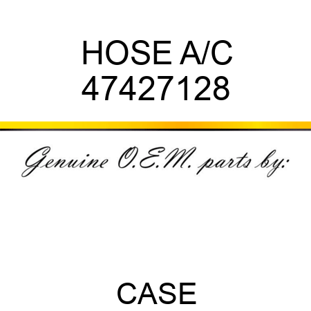HOSE, A/C 47427128