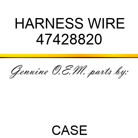 HARNESS, WIRE 47428820