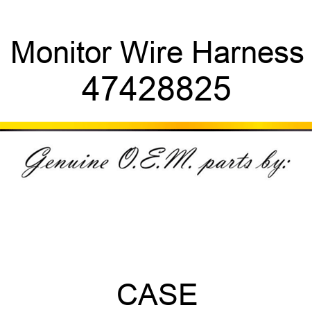 Monitor Wire Harness 47428825