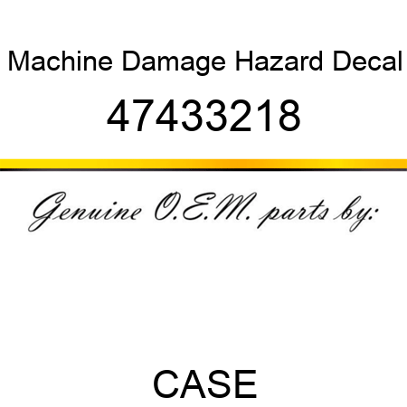 Machine Damage Hazard Decal 47433218