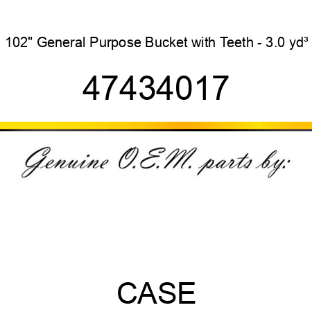 102" General Purpose Bucket with Teeth - 3.0 yd³ 47434017