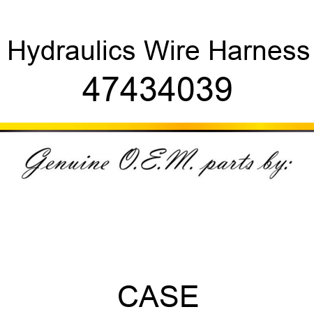 Hydraulics Wire Harness 47434039