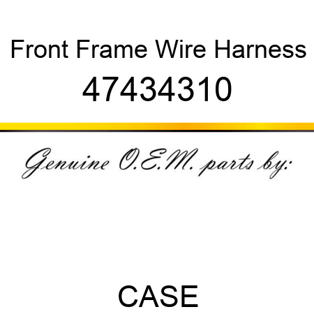 Front Frame Wire Harness 47434310