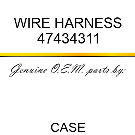 WIRE HARNESS 47434311