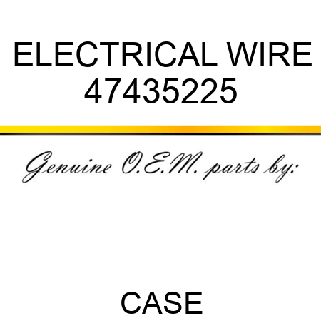 ELECTRICAL WIRE 47435225