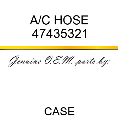 A/C HOSE 47435321