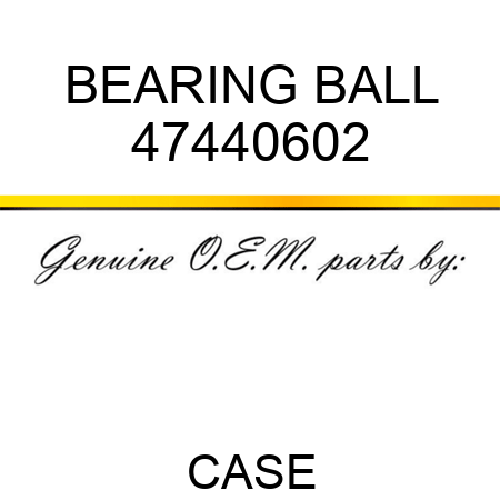 BEARING, BALL 47440602