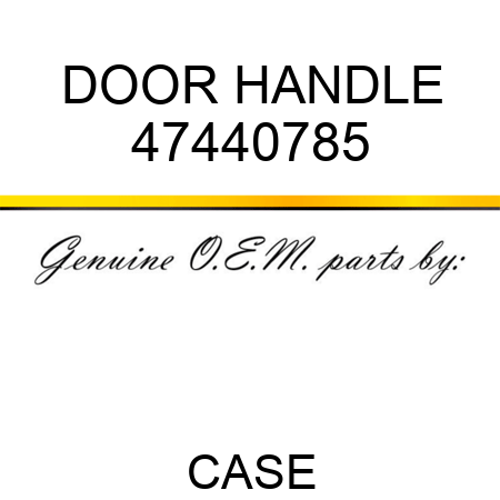 DOOR HANDLE 47440785