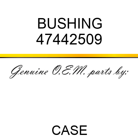 BUSHING 47442509