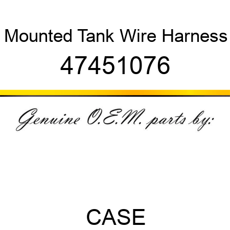 Mounted Tank Wire Harness 47451076