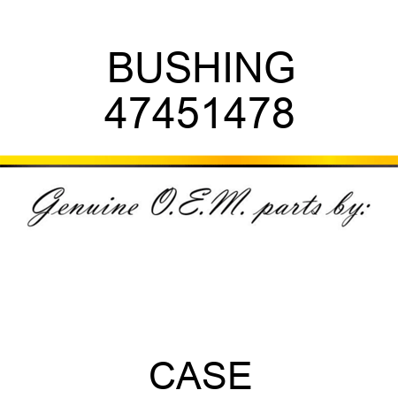 BUSHING 47451478