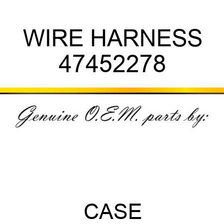 WIRE HARNESS 47452278