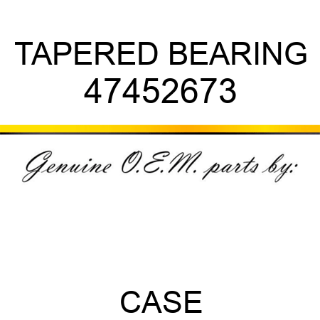 TAPERED BEARING 47452673