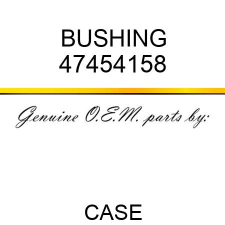 BUSHING 47454158