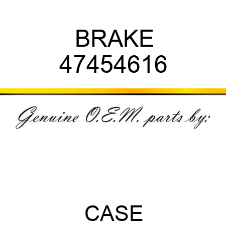 BRAKE 47454616