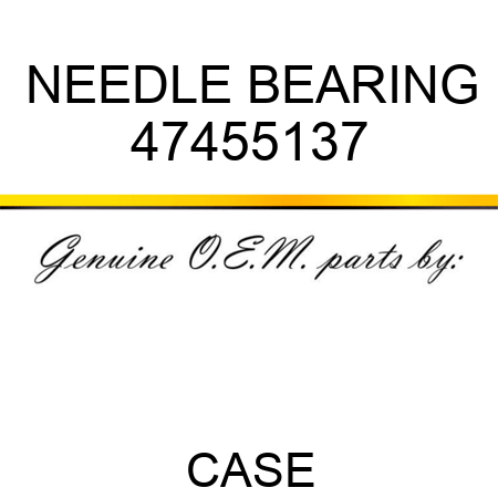 NEEDLE BEARING 47455137