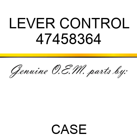 LEVER, CONTROL 47458364