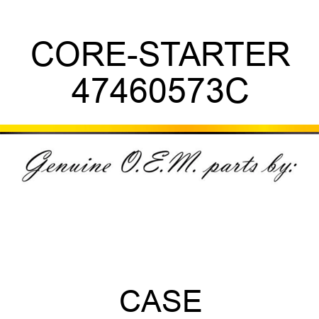 CORE-STARTER 47460573C