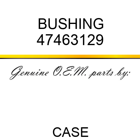 BUSHING 47463129
