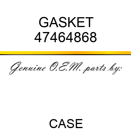 GASKET 47464868