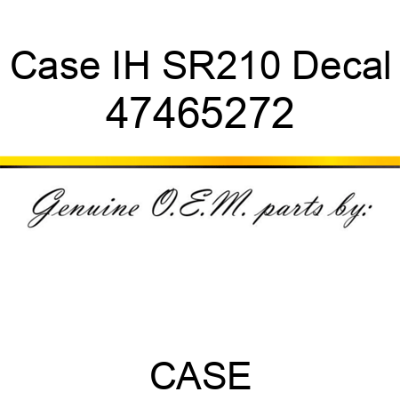 Case IH SR210 Decal 47465272