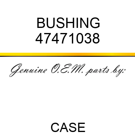 BUSHING 47471038