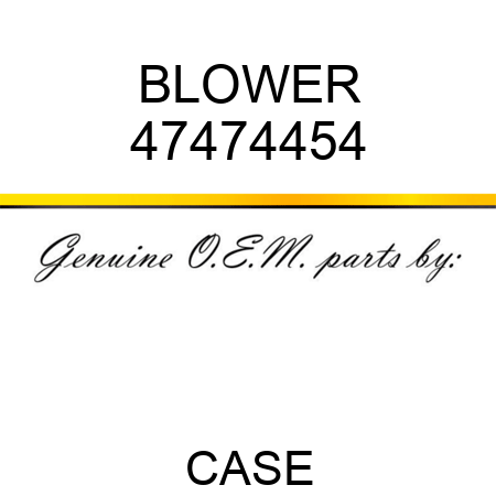 BLOWER 47474454