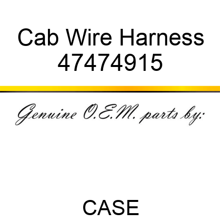 Cab Wire Harness 47474915