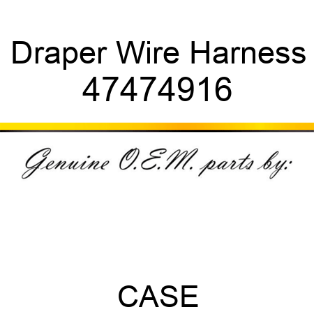 Draper Wire Harness 47474916
