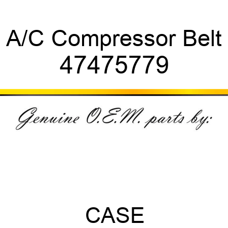 A/C Compressor Belt 47475779