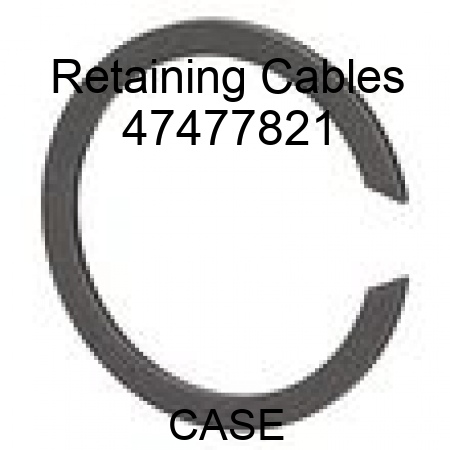 Retaining Cables 47477821