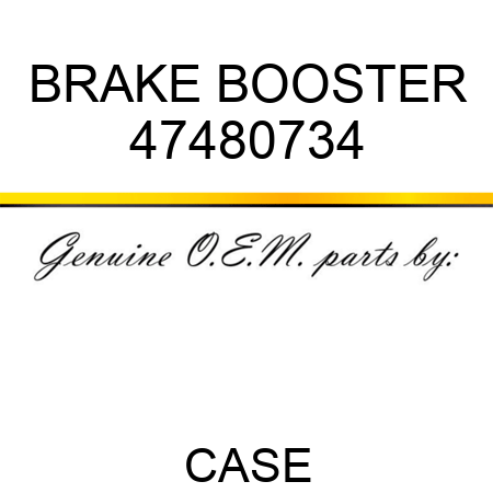 BRAKE BOOSTER 47480734