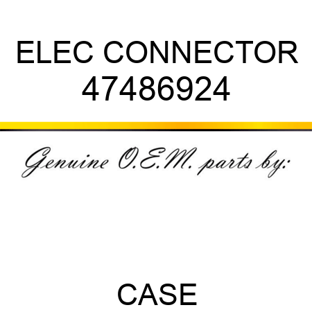 ELEC CONNECTOR 47486924