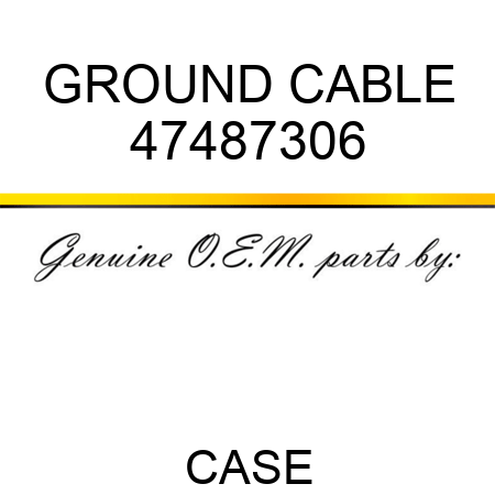 GROUND CABLE 47487306