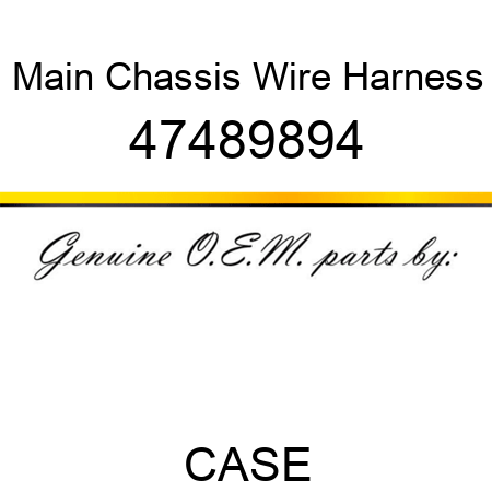 Main Chassis Wire Harness 47489894