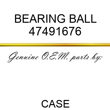 BEARING, BALL 47491676