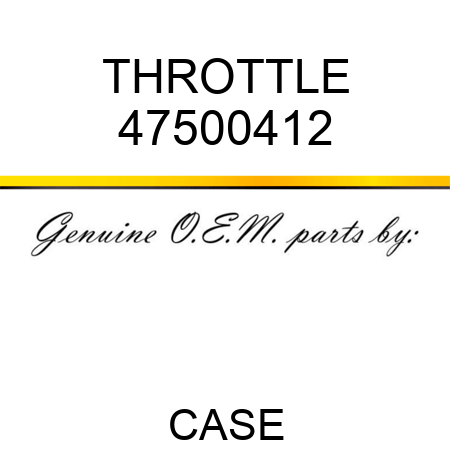 THROTTLE 47500412