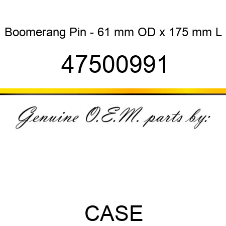 Boomerang Pin - 61 mm OD x 175 mm L 47500991