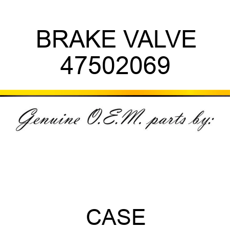 BRAKE VALVE 47502069