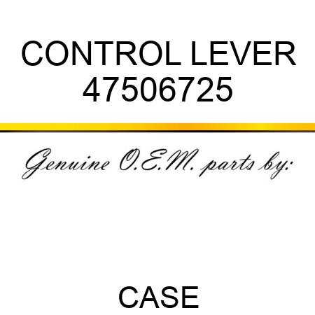 CONTROL LEVER 47506725