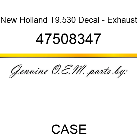 New Holland T9.530 Decal - Exhaust 47508347