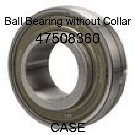 Ball Bearing without Collar 47508360