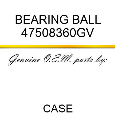 BEARING, BALL 47508360GV