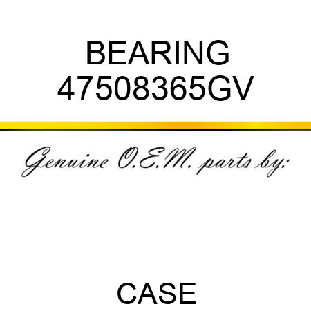 BEARING 47508365GV