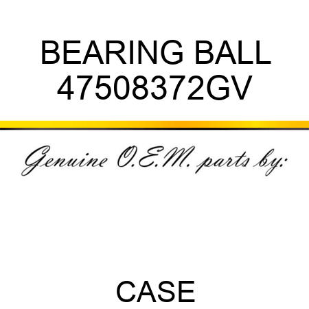 BEARING, BALL 47508372GV